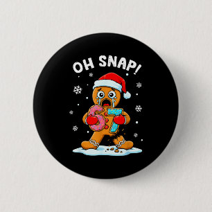 67 Christmas Oh Snap Gingerbreadman 6 7 Funny Meme 2 Inch Round Button