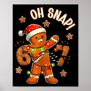 67 Christmas Oh Snap Gingerbreadman 6 7 Meme Xmas  Poster