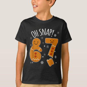 67 Christmas Oh Snap Gingerbreadman 6 7 Meme Xmas  T-Shirt