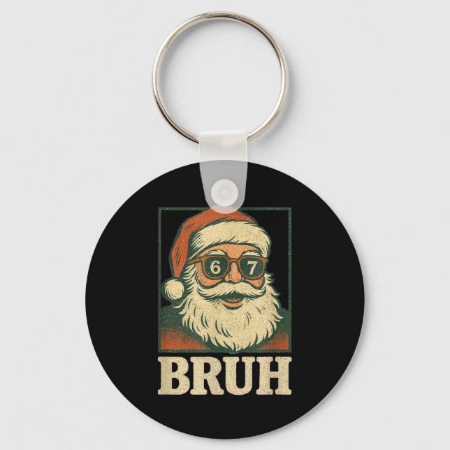 67 Christmas Santa Bruh 6 7 Meme Six Seven Gen Alp Keychain (Front)