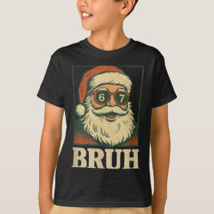 67 Christmas Santa Bruh 6 7 Meme Six Seven Gen Alp T-Shirt