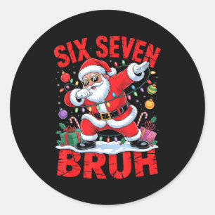 67 Christmas Shirt Santa Six Seven Bruh Men Women  Classic Round Sticker