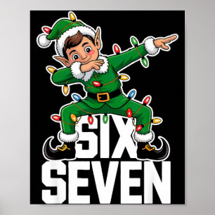 67 Christmas Six Seven 6 7 Meme Funny Dabbing Elf Poster