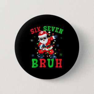 67 Christmas Six Seven Bruh Meme Santa Dabbing Chr 2 Inch Round Button