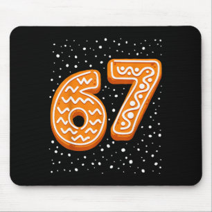 67 Christmas Snow 6 7 Gingerbread Six Seven Xmas  Mouse Pad