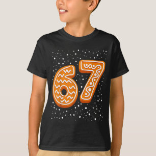67 Christmas Snow 6 7 Gingerbread Six Seven Xmas  T-Shirt