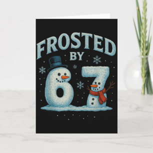 67 Christmas Snowman 6 7 Internet Meme Xmas 67  Card