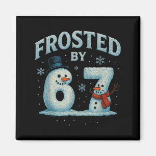 67 Christmas Snowman 6 7 Internet Meme Xmas 67  Magnet