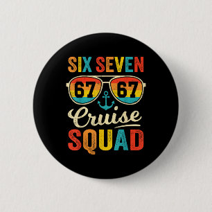 67 Cruise Squad 2025 Funny Kids Cruise Meme Matchi 2 Inch Round Button