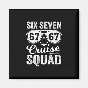 67 Cruise Squad 2025 Funny Kids Cruise Meme Matchi Magnet