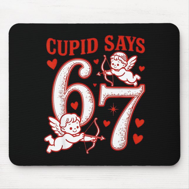 67 Cud Says Six Seven 6 7 Meme Boys Girls Valentin Mouse Pad (Front)