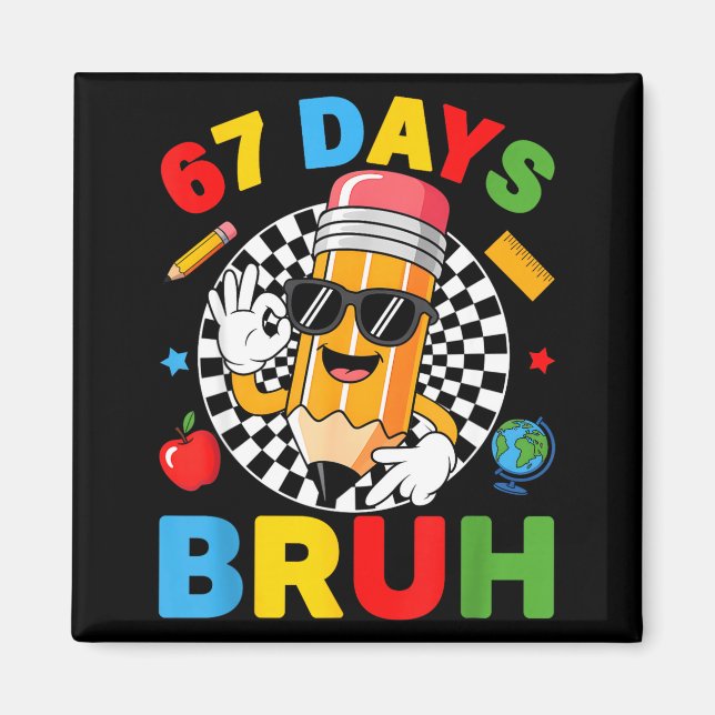 67 Days Bruh 67 Days Of School Boys Kids Six Seven Magnet (Front)