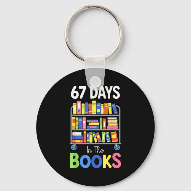 67 Days In The Books Reading Librarian Teacher Sch Keychain (Front)