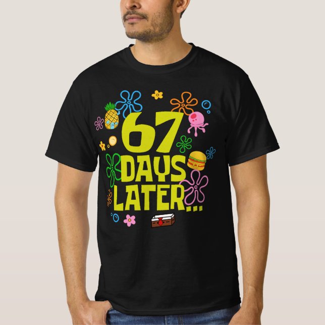 67 Days Later 67th Day of School  T-Shirt (Front)
