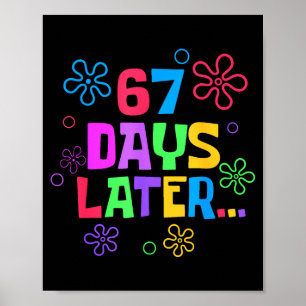 67 Days Later 67th Day Of School Teachers Students Poster