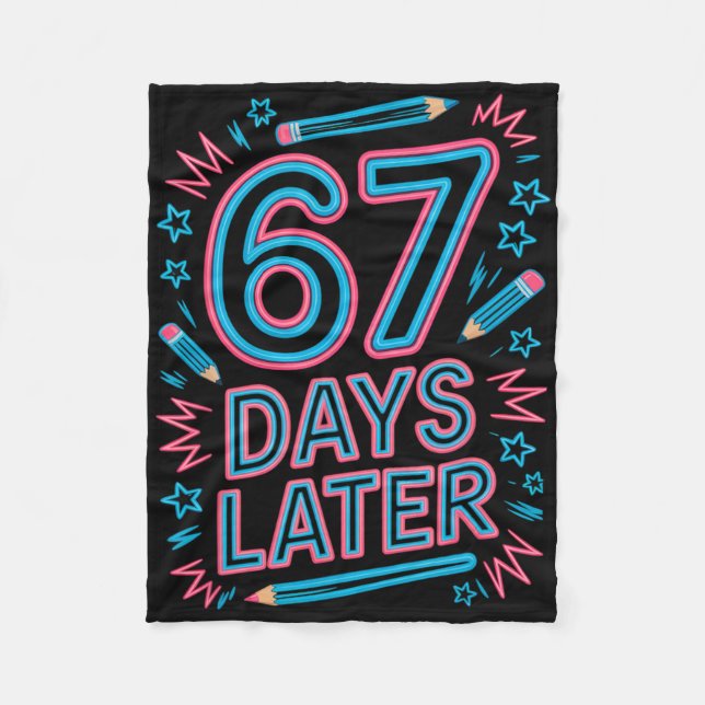 67 Days Later Creative 67 Meme Teacher Student Gen Fleece Blanket (Front)