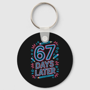 67 Days Later Creative 67 Meme Teacher Student Gen Keychain