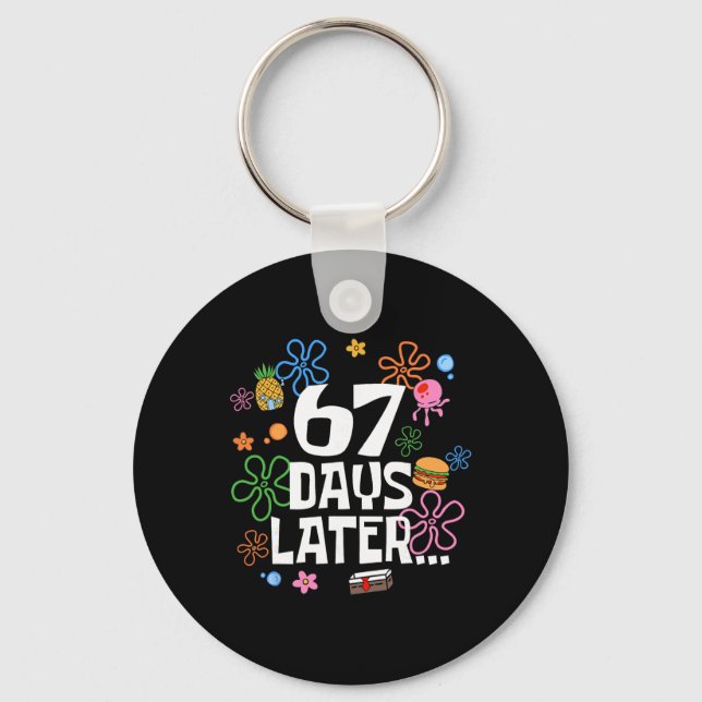 67 Days Later Funny Six Seven 6 7 Meme Teacher Tee Keychain (Front)