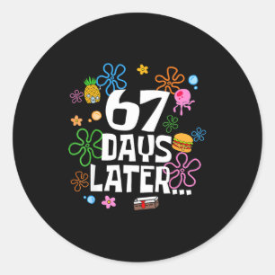 67 Days Later Happy 100 Days Of School Student Tea Classic Round Sticker