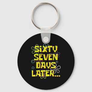 67 Days Later Teacher Kids Six Seven Meme 6 7 Day Keychain