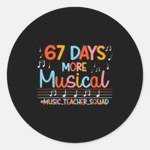 67 Days More Musical Six Seven Meme Music Teacher  Classic Round Sticker