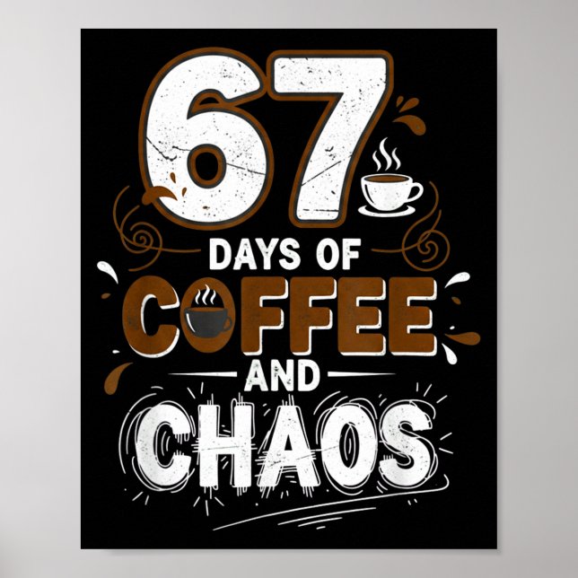 67 Days Of Coffee Teachers Retro School Six Seven  Poster (Front)