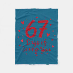 67 Days Of Loving You Funny Couple Valentine  Fleece Blanket
