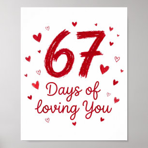 67 Days Of Loving You Funny Couple Valentine Poster