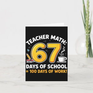 67 Days Of School = 100 Funny Six Seven Meme Teach Card