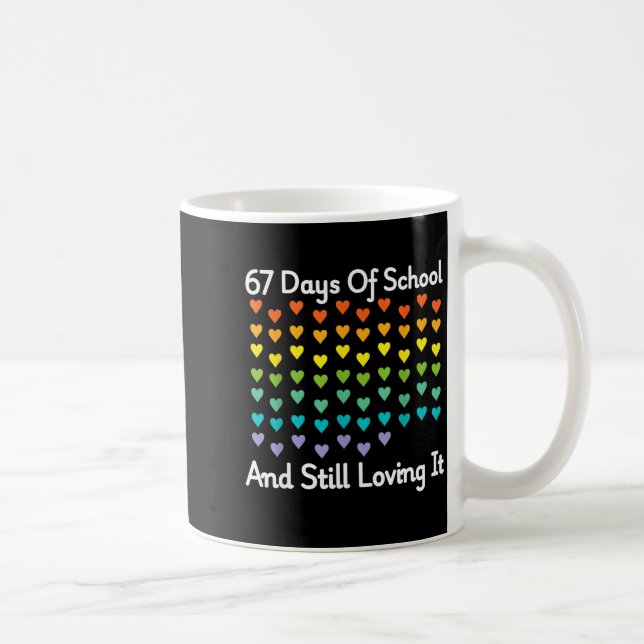 67 Days Of School And Still Loving It Rainbow Hear Coffee Mug (Right)