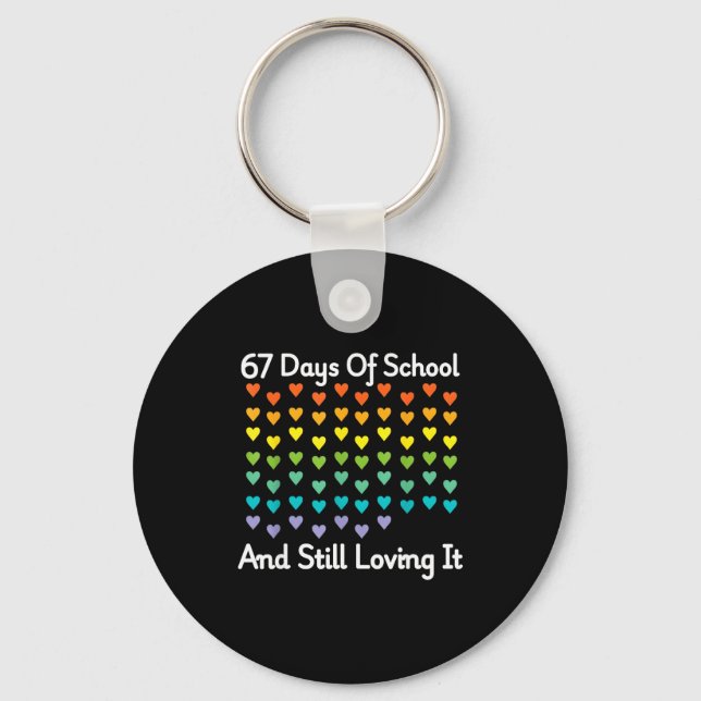 67 Days Of School And Still Loving It Rainbow Hear Keychain (Front)