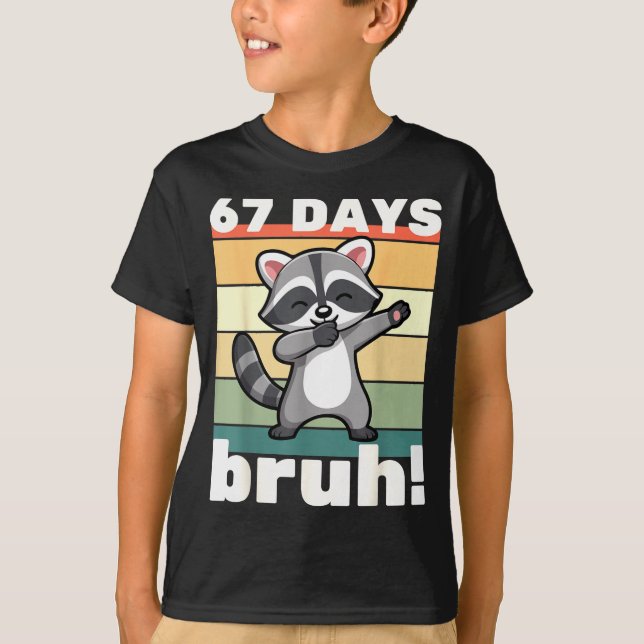 67 Days Of School Bruh Funny Meme Boys Kids Dabbin T-Shirt (Front)