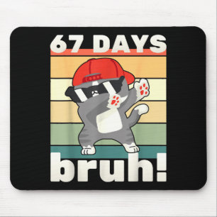 67 Days Of School Bruh Funny Meme Kids Boy Girl Da Mouse Pad