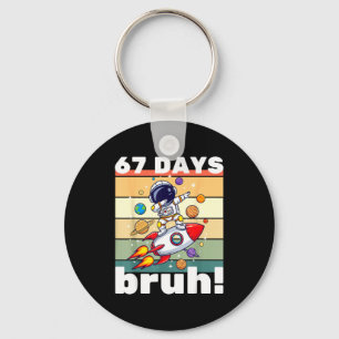 67 Days Of School Bruh Funny Meme Kids Dabbing Ast Keychain