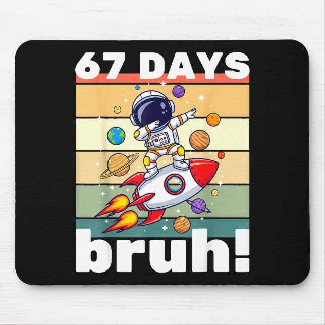 67 Days Of School Bruh Funny Meme Kids Dabbing Ast Mouse Pad (Front)