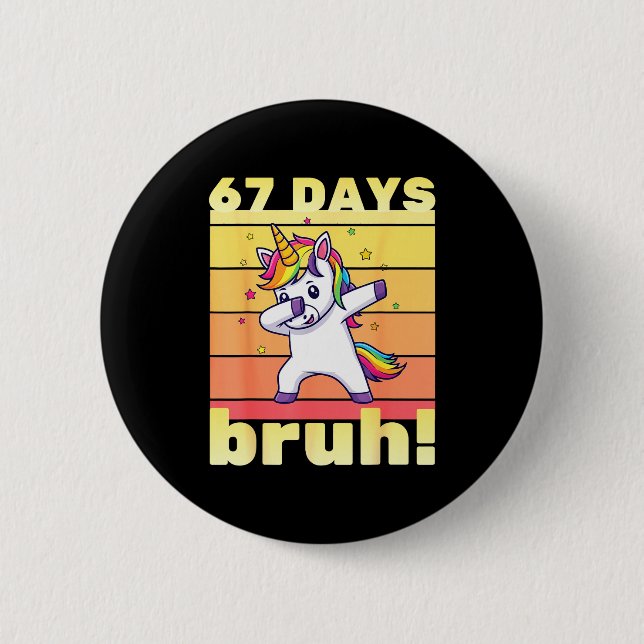 67 Days Of School Bruh Funny Teacher Kids Dabbing  2 Inch Round Button (Front)