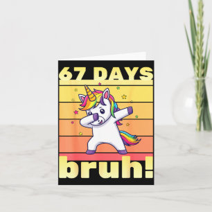 67 Days Of School Bruh Funny Teacher Kids Dabbing Card