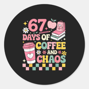 67 Days Of School Coffee Lover 67th Day Of School Classic Round Sticker