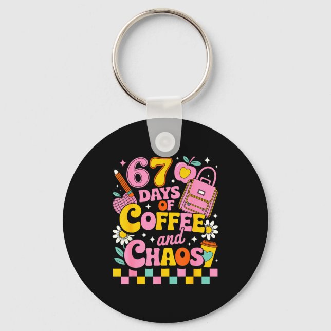 67 Days Of School Coffee Lover 67th Day Of School  Keychain (Front)