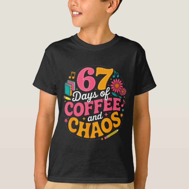 67 Days Of School Coffee Lover 67th Day Of School  T-Shirt (Front)