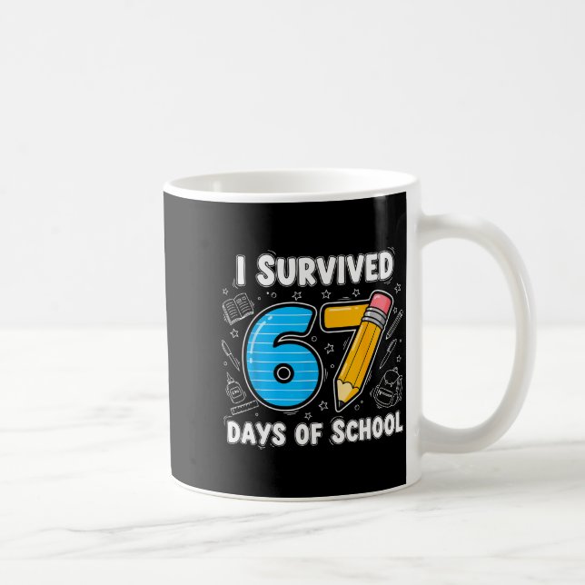 67 Days Of School Complete - Teacher Student Funny Coffee Mug (Right)