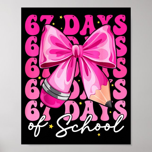 67 Days Of School Coquette Bow Six Seven Meme Teac Poster (Front)