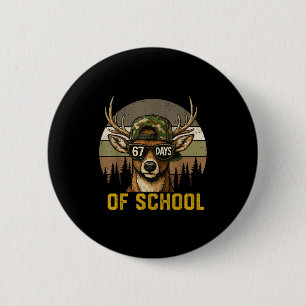 67 Days Of School Deer Hunting Boy Camo Boy Girl T 2 Inch Round Button