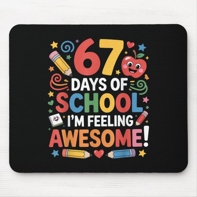 67 Days Of School Feeling Awesome Meme 100th Day O Mouse Pad (Front)