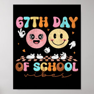 67 Days Of School For Girls Boy Kids Teacher Six S Poster
