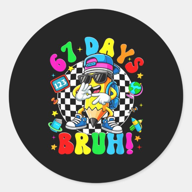 67 Days Of School Funny 67 Days Bruh Dabbing Teach Classic Round Sticker (Front)
