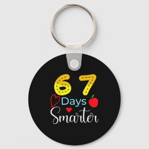 67 Days Of School Funny 67 Days Smarter Student Te Keychain