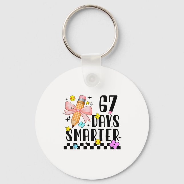 67 Days Of School Funny 67 Days Smarter Student Te Keychain (Front)
