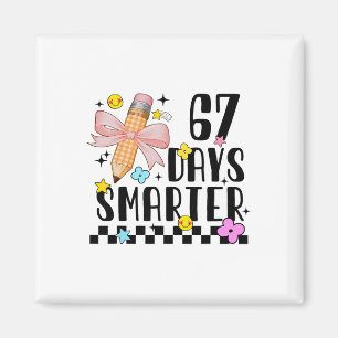 67 Days Of School Funny 67 Days Smarter Student Te Magnet