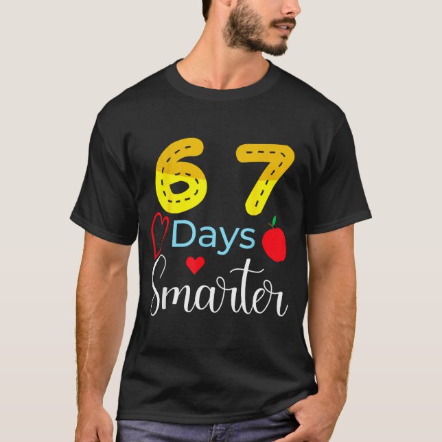 67 Days Of School Funny 67 Days Smarter Student Te T-Shirt (Front)